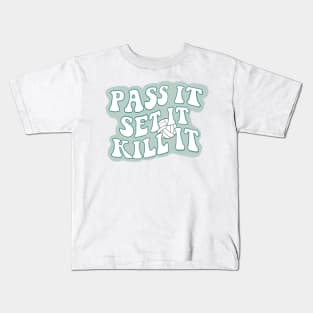 Volleyball quote Pass, set, kill Kids T-Shirt